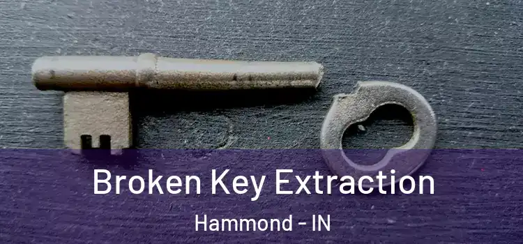 Broken Key Extraction Hammond - IN