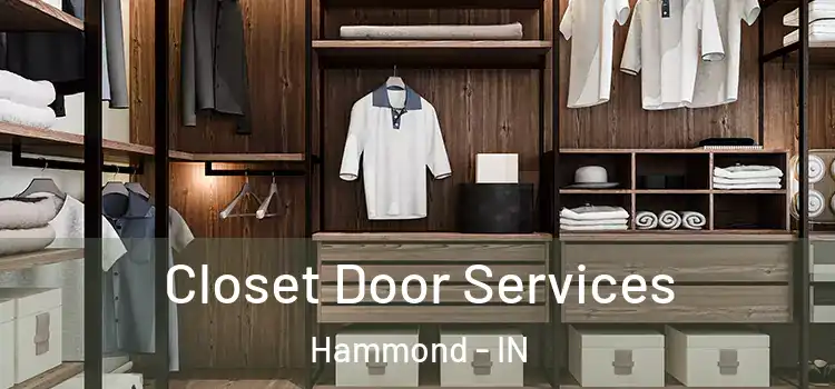 Closet Door Services Hammond - IN