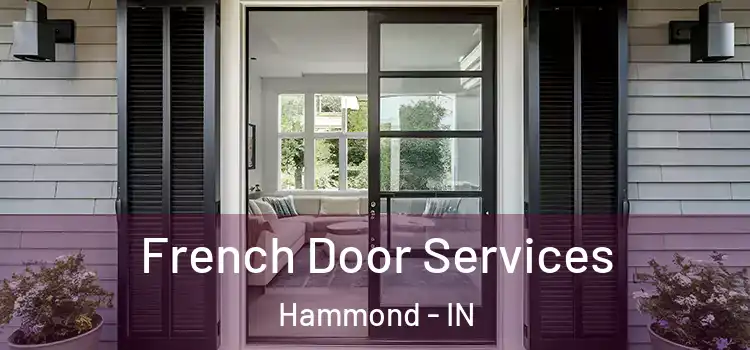  French Door Services Hammond - IN