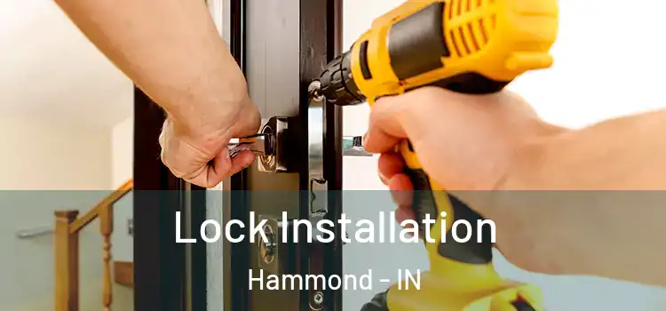  Lock Installation Hammond - IN