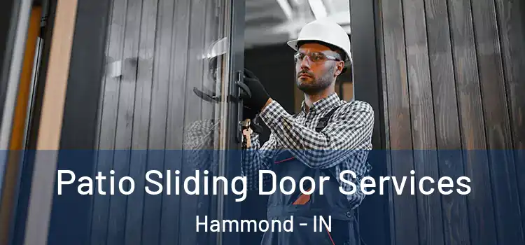  Patio Sliding Door Services Hammond - IN