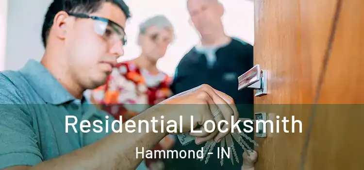 Residential Locksmith Hammond - IN