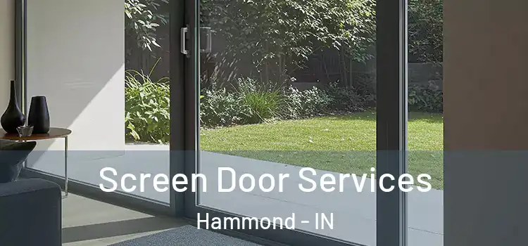  Screen Door Services Hammond - IN